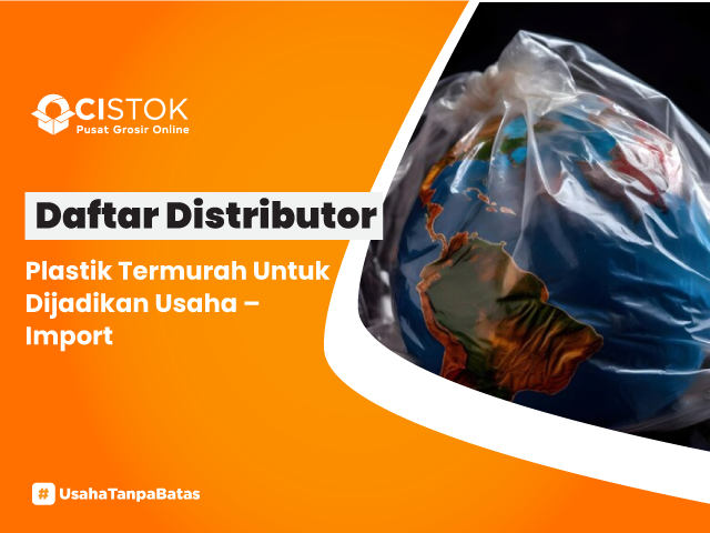 https://s3x.ocistok.com/ocistok/content/foto/Daftar Distributor Plastik Termurah Untuk Dijadikan Usaha – Import.png